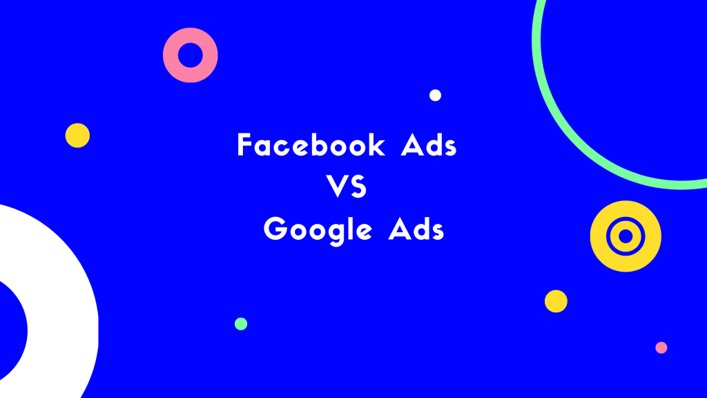 Facebook Ads vs Google Ads, leadtogen, leadtogen.com, lead to gen, leadtogen website, digital marketing agency, facebook ads service, facebook ads expert